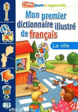 MON PREMIER DICTIONNAIRE ILLUSTRÉ DE FRANÇAIS. LA VILLE