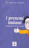 I PRONOMI ITALIANI. GRAMMATICA-ESERCIZI-GIOCHI