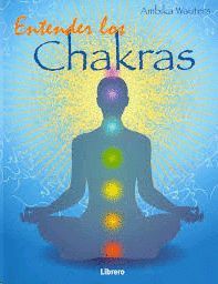 ENTENDER LOS CHAKRAS