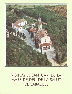 VISITEM EL SANTUARI DE LA MARE DE DÉU DE LA SALUT DE SABADELL