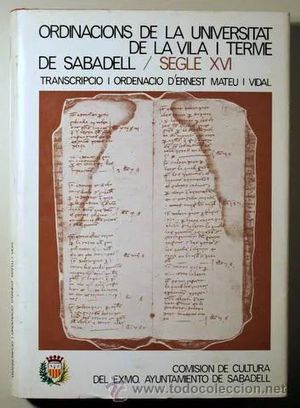 ORDINACIONS DE LA UNIVERSITAT DE LA VILA I TERME DE SABADELL / SEGLE XVI