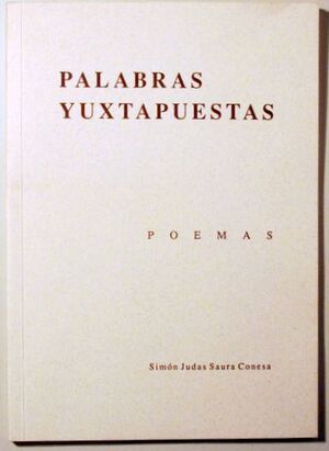 PALABRAS YUXTAPUESTAS. POEMAS