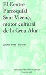 CENTRE PARROQUIAL SANT VICENÇ, MOTOR CULTURAL DE LA CREU ALTA, EL