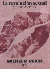 REVOLUCIÓN SEXUAL Y OTROS ESCRITOS, LA