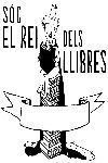 EI-LIBRIS 022 - SÓC EL REI DELS LLIBRES