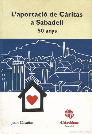 APORTACIÓ DE CÀRITAS A SABADELL - 50 ANYS