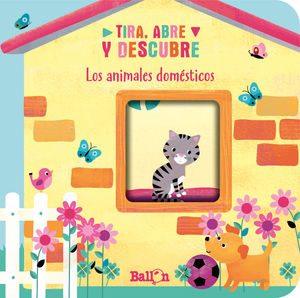 TIRA, ABRE Y DESCUBRE - LOS ANIMALES DOMÉSTICOS