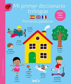 PRIMERAS PALABRAS - MI PRIMER DICCIONARIO TRILINGUE