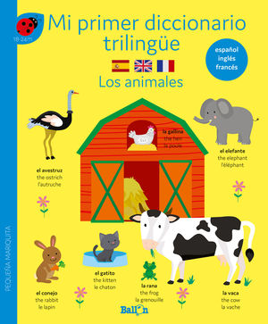 ANIMALES, LOS - MI PRIMER DICCIONARIO TRILINGUE