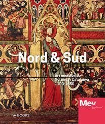 NORD & SUD - ART MEDIEVAL DE NORUEGA I CATALUNYA 1100-1350