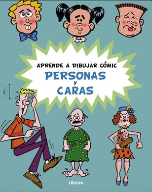 APRENDE A DIBUJAR COMIC PERSONAS Y CARAS (PACK )