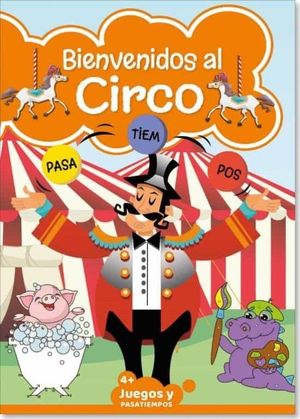 BIENVENIDOS AL CIRCO