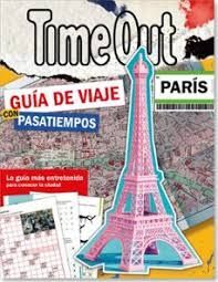 TIME OUT PARIS - GUÍA DE VIAJE CON PASATIEMPOS