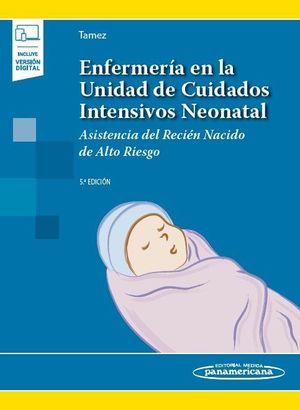 ENFERMERÍA EN LA UNIDAD DE CUIDADOS INTENSIVOS NEONATAL + EBOOK (5 ED.)