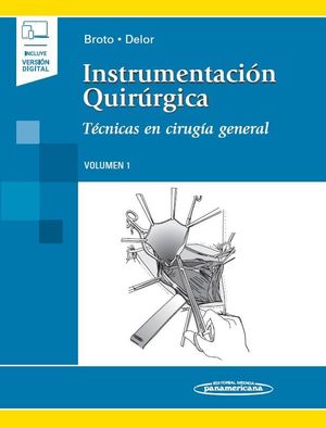 INSTRUMENTACIÓN QUIRÚRGICA - VOLUMEN 1: TÉCNICAS EN CIRUGÍA GENERAL