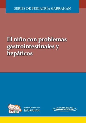 EL NIÑO CON PROBLEMAS GASTROINTESTINALES Y HEPÁTICOS (+ EBOOK)