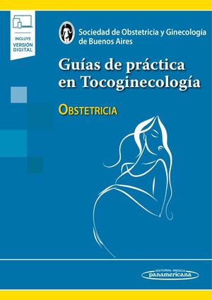 GUIAS DE PRACTICA EN TOCOGINECOLOGIA - OBSTETRICIA