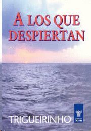 A LOS QUE DESPIERTAN