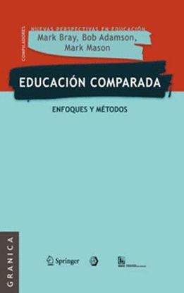EDUCACIÓN COMPARADA : ENFOQUES Y MÉTODOS