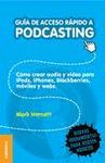 PODCASTING, GUIA ACCESEO RAPIDO A...