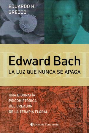 EDWARD BACH. LA LUZ QUE NUNCA SE APAGA