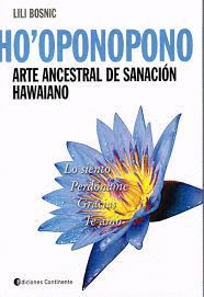 HO'OPONOPONO. ARTE ANCESTRAL DE SANACIÓN HAWAIANO