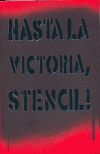 HASTA LA VICTORIA STENCIL!