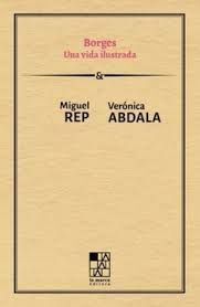 BORGES. UNA VIDA ILUSTRADA