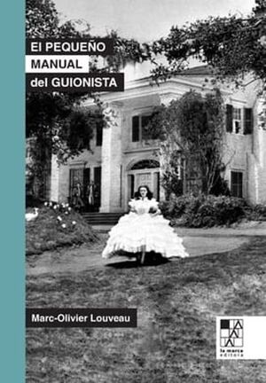 PEQUEÑO MANUAL DEL GUIONISTA, EL