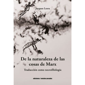 DE LA NATURALEZA DE LAS COSAS DE MARX