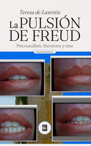 PULSIÓN DE FREUD. PSICOANÁLISIS, LITERATURA Y CINE, LA