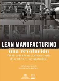 LEAN MANUFACTURING, UNA REVOLUCIÓN