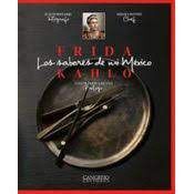 FRIDA KAHLO. LOS SABORES DE MI MÉXICO