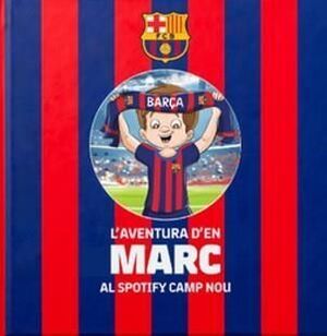 MARC I LA SEVA AVENTURA AL SPOTIFY CAMP NOU, EN