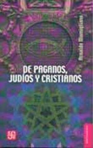 DE PAGANOS, JUDIOS Y CRISTIANOS