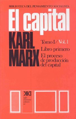 CAPITAL, EL - TOMO 1 / VOL. 1 ( LIBRO PRIMERO )