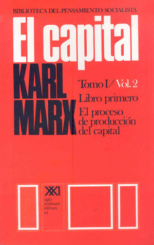 CAPITAL, EL - TOMO 1 / VOL. 2 ( LIBRO PRIMERO )