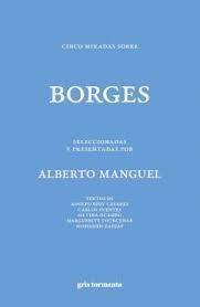 CINCO MIRADAS SOBRE BORGES