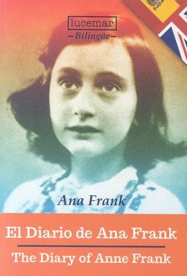 DIARIO DE ANA FRANK -BILINGÜE- THE DIARY OF ANNE FRANK