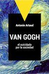 VAN GOGH, EL SUICIDADO POR LA SOCIEDAD