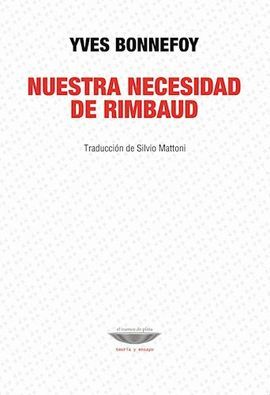 NUESTRA NECESIDAD DE RIMBAUD