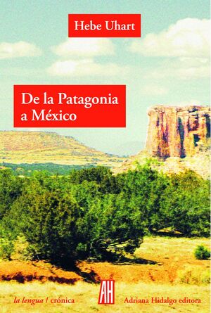 DE LA PATAGONIA A MÉXICO