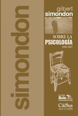 SOBRE LA PSICOLOGÍA (1956-1967) SIMONDON