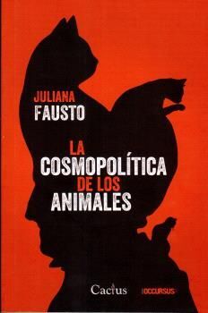 COSMOPOLÍTICA DE LOS ANIMALES, LA