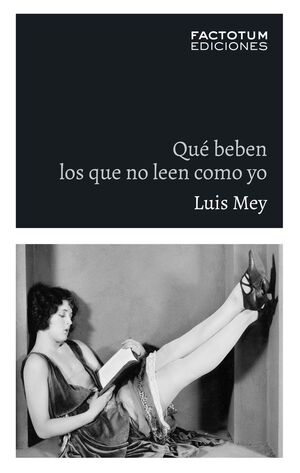 QUÉ BEBEN LOS QUE NO LEEN COMO YO