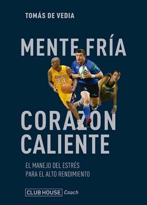 MENTE FRÍA, CORAZÓN CALIENTE