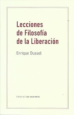 LECCIONES DE FILOSOFIA DE LA LIBERACION