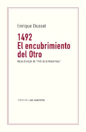 1492. EL ENCUBRIMIENTO DEL OTRO