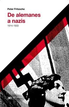 DE ALEMANES A NAZIS 1914-1933