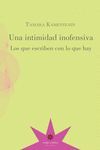 UNA INTIMIDAD INOFENSIVA : LOS QUE ESCRIBEN CON LO QUE HAY